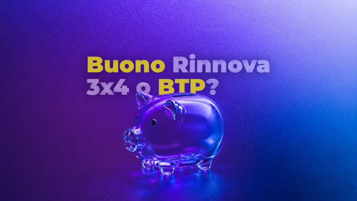 Meglio €10.000 sul Buono Rinnova 3x4 con premio o sui BTP?