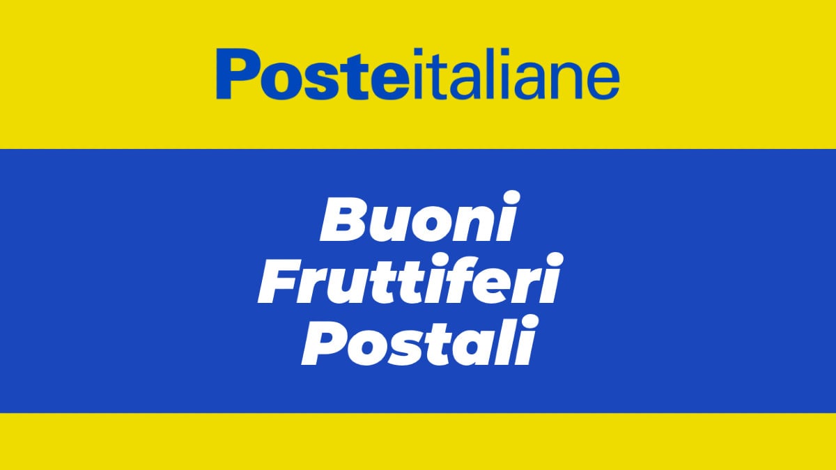 Quanto rendono 5.000 euro sulle nuove serie di buoni fruttiferi postali a 4 anni?