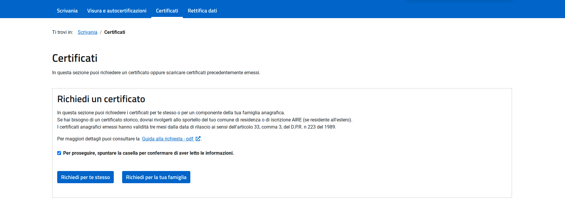 Certificati per se stessi o per un membro della famiglia