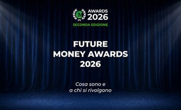 A chi si rivolgono i Future Money Awards 2026. Il premio all'innovazione e alla sostenibilità