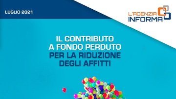 Bonus affitto, domanda fondo perduto per riduzione del canone: scadenza il 6 settembre 2021
