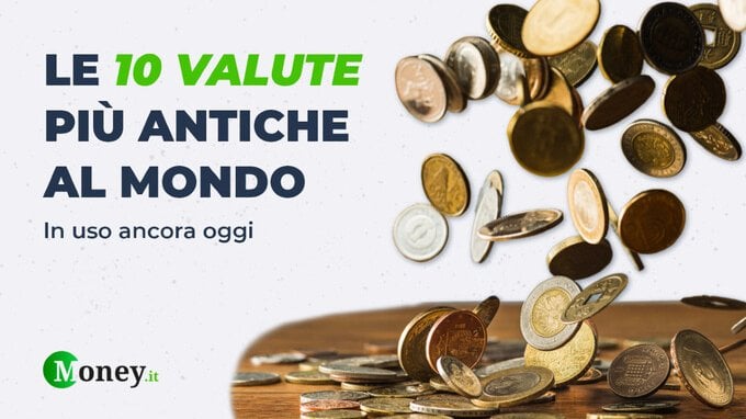 Le 10 valute più antiche al mondo (ancora in circolazione)