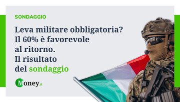 Leva militare obbligatoria? Il 60% è favorevole al ritorno. Il sondaggio di Money.it