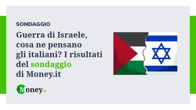 Guerra di Israele, cosa ne pensano gli italiani? I risultati del sondaggio di Money.it