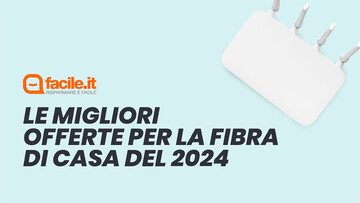 Le migliori offerte per la fibra di casa del 2024
