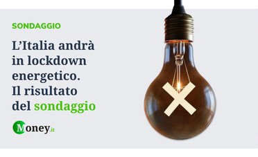 L'Italia andrà in lockdown energetico. I risultati del sondaggio di Money.it