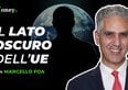 Frédéric Baldan svela i segreti del potere a Bruxelles. Intervista a Marcello Foa
