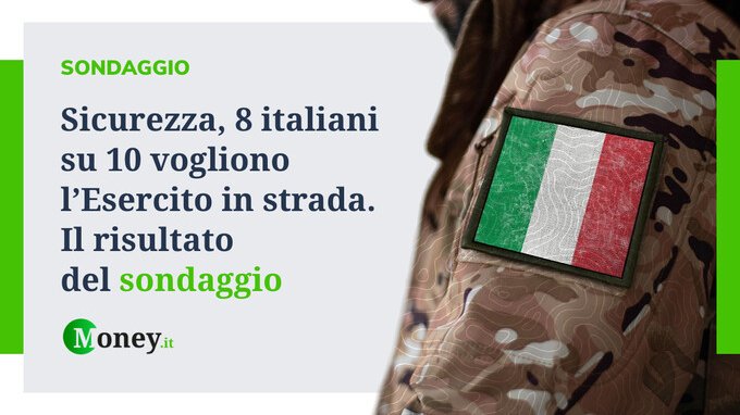 Sicurezza, 8 italiani su 10 vogliono l'Esercito in strada. Il sondaggio di Money.it