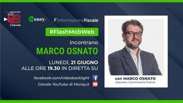 Marco Osnato a #FlashMobWeb con Money.it lunedì 21 giugno in DIRETTA