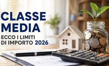 Classe media, ecco i limiti di importo 2026
