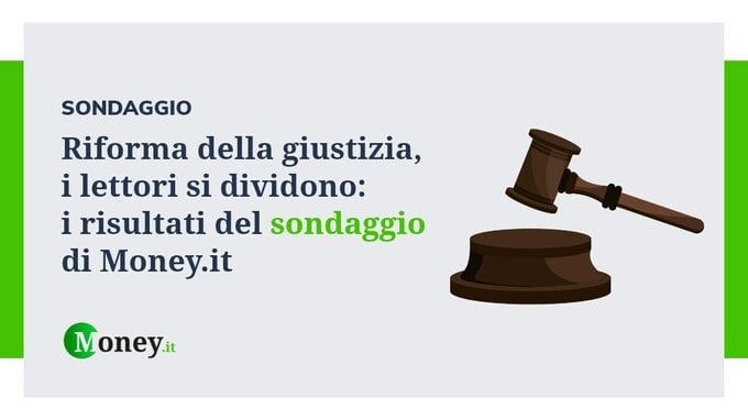 Riforma della giustizia giusta o sbagliata, i lettori si dividono: i risultati del sondaggio
