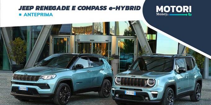 Jeep Renegade e Compass e-Hybrid: motori, allestimenti, prezzi