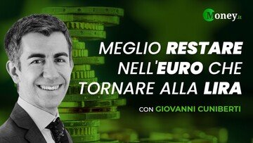 Cuniberti: Meglio rimanere nell'Euro che tornare alla Lira