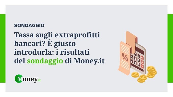 Tasse sugli extraprofitti delle banche, per gli italiani è giusto introdurla