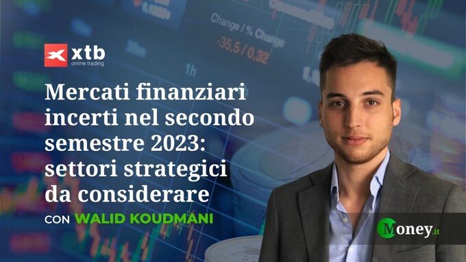 Mercati finanziari incerti nel secondo semestre 2023: settori strategici da considerare