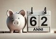 Pensione anticipata a 62 anni, come funziona la nuova proposta