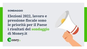Elezioni 2022, lavoro e pressione fiscale sono le priorità per il Paese: i risultati del sondaggio