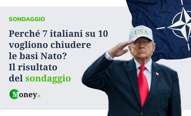Perché 7 italiani su 10 vogliono chiudere le basi Nato? Il sondaggio di Money.it