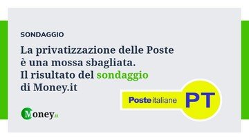 La privatizzazione delle Poste è una mossa sbagliata. Il risultato del sondaggio di Money.it