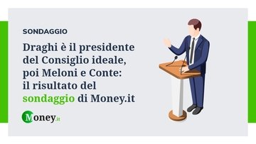 Draghi è il presidente del Consiglio ideale, poi Meloni e Conte: i risultati del sondaggio