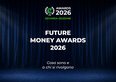 A chi si rivolgono i Future Money Awards 2026. Il premio all'innovazione e alla sostenibilità