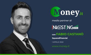 Investing Napoli 2022: intervista a Fabio Castanò (SquaredFinancial)