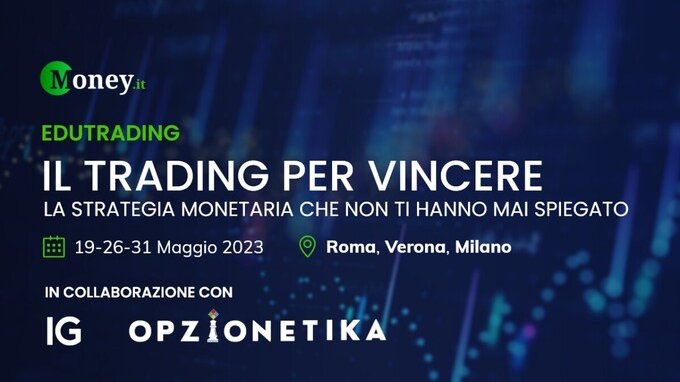 EDUTRADING 2023 arriva a Verona il 26 maggio: scopri la strategia monetaria che non ti hanno mai spiegato