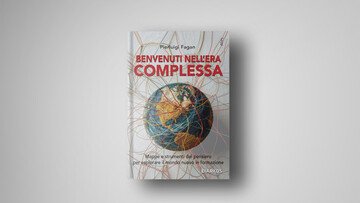 ”Benvenuti nell'Era Complessa”, un viaggio interdisciplinare per comprendere il cambiamento e immaginare nuove forme di democrazia