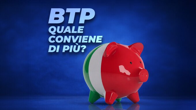 BTP, quale conviene di più oggi tra il 2031, il 2033 e il nuovo BTP Italia?