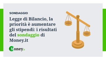 Manovra, la priorità è aumentare gli stipendi: il risultato del sondaggio