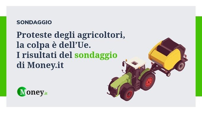 Proteste degli agricoltori, la colpa è dell'Ue: i risultati del sondaggio di Money.it
