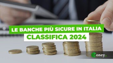 Le banche più sicure in Italia, la classifica spiegata (dicembre 2024)