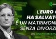 Benetazzo (YouChain): l'Euro ci ha salvato, è un matrimonio senza divorzio