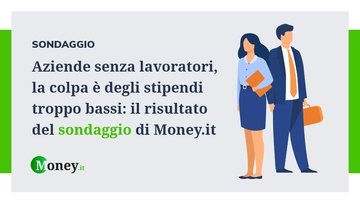 Aziende senza lavoratori, la colpa è degli stipendi troppo bassi: il risultato del sondaggio