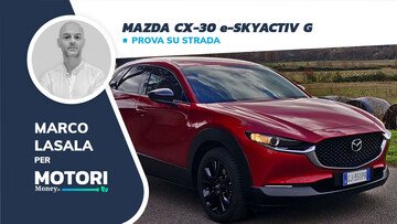 Mazda CX-30 e-Skyactiv G: automatica, ibrida e con personalità