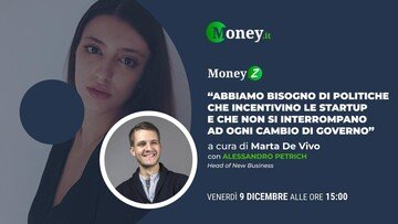 Parla l'investitore Alessandro Petrich: “Abbiamo bisogno di politiche che incentivino le startup e che non si interrompano ad ogni cambio di governo”.