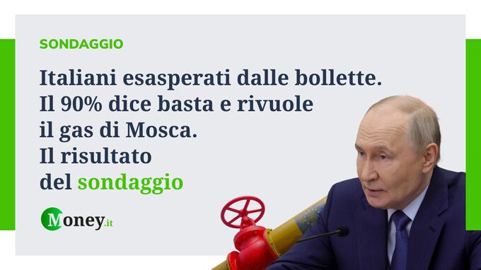 Italiani esasperati dalle bollette. Il 90% dice basta e rivuole il gas di Mosca 