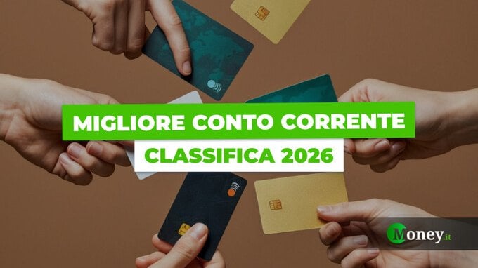 La classifica dei migliori conti correnti del 2026