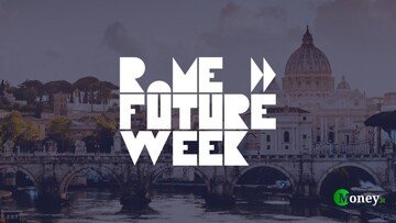 Innovazione: tutti gli eventi da seguire alla Rome Future Week, compreso il Money Pay Day