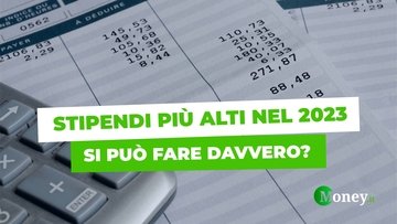 Stipendi più alti, quando e perché potrebbero aumentare: cosa farà il governo Meloni
