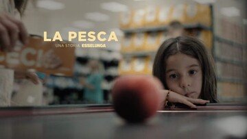 Pubblicità “La pesca” di Esselunga, di cosa parla e perché sta facendo discutere