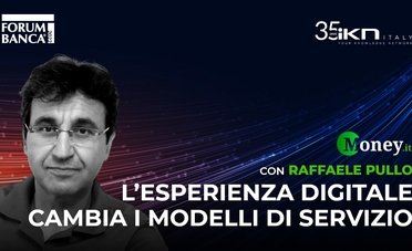 L'esperienza digitale cambia i modelli di servizio | Forum Banca 2022