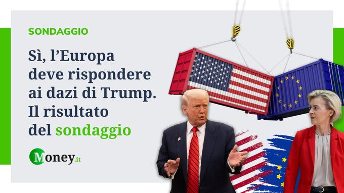 Sì, l'Europa deve rispondere ai dazi di Trump. Il risultato del sondaggio