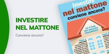 Investire nel mattone è una scelta azzeccata?