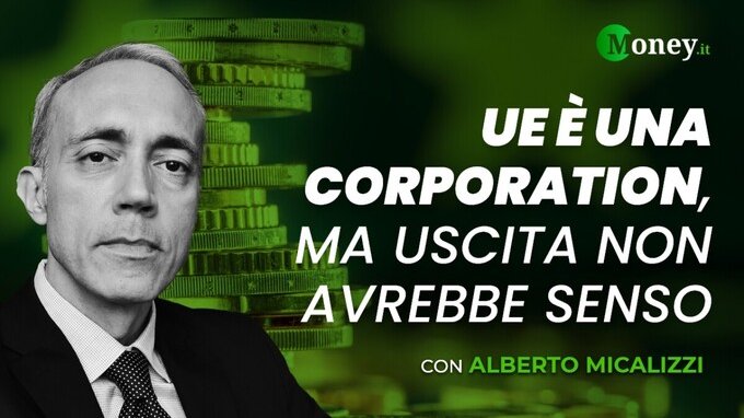 Alberto Micalizzi: l'Europa è una corporation ma uscirne non avrebbe senso