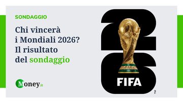 Ecco chi vincerà i Mondiali 2026, secondo i lettori di Money.it