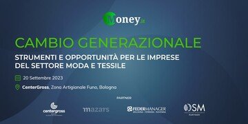 Cambio generazionale per le imprese del settore moda e tessile. Iscriviti all'evento del 20/9 a Bologna