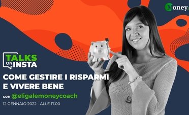 Come gestire i risparmi e vivere bene: i consigli di Elisabetta Galeano