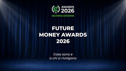 A chi si rivolgono i Future Money Awards 2026. Il premio all'innovazione e alla sostenibilità