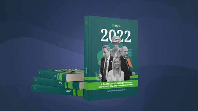 Nel libro “2022” Money.it ripercorre gli eventi che hanno cambiato il mondo, forse, per sempre